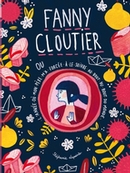 Fanny Cloutier: ou l'année où mon père m'a forcée à le suivre au bout du bout du monde
