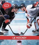 Je sais tout ! Le Hockey