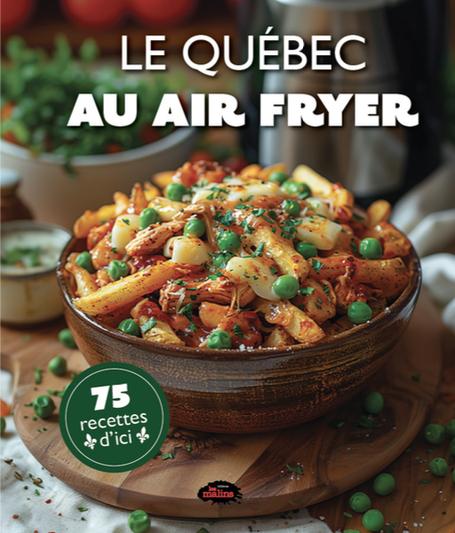 Le Québec au air fryer