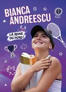 Bianca Andreescu: La reine du Nord