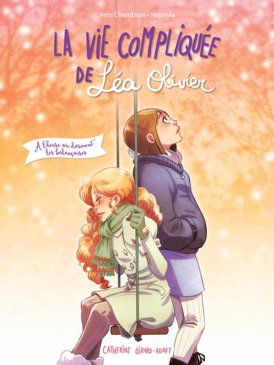 BD La vie compliquée de Léa Olivier: À l'heure où dorment les balançoires